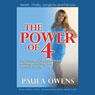 The Power of 4: Your Ultimate Guide Guaranteed to Change Your Body and Transform Your Life