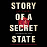 Story of a Secret State: My Report to the World