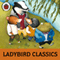 Ladybird Classics: The Wind in the Willows and Other Stories
