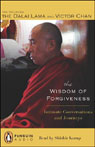 The Wisdom of Forgiveness: Intimate Conversations and Journeys