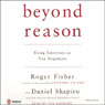 Beyond Reason: Using Emotions as You Negotiate