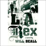 L.A. Rex: A Novel
