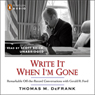 Write It When I'm Gone: Remarkable Off-the-Record Conversations with Gerald R. Ford