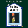 I'm Still Scared: The War Years