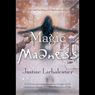 Magic or Madness: Magic or Madness, Book 1