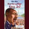 Who was Martin Luther King, Jr.?