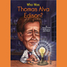 Who Was Thomas Alva Edison?