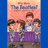 Who Were the Beatles?