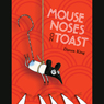 Mouse Noses on Toast