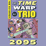 2095: Time Warp Trio, Book 5