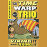 Viking and Liking It: Time Warp Trio, Book 12