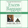 Excess Baggage: Getting Out of Your Own Way