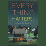 Everything Matters!