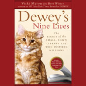 Dewey's Nine Lives: The Legacy of the Small-Town Library Cat Who Inspired Millions