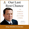 Our Last Best Chance: The Pursuit of Peace in a Time of Peril