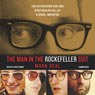 The Man in the Rockefeller Suit: The Astonishing Rise and Spectacular Fall of a Serial Imposter