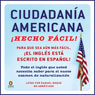 Ciudadania Americana Hecho Facil [United States Citizenship Test Guide]