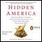 Hidden America: From Coal Miners to Cowboys, an Extraordinary Exploration of the Unseen People Who Make This Country Work