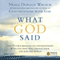 What God Said: The 25 Core Messages of Conversations with God that will Change Your Life and the World