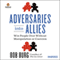 Adversaries Into Allies: Win People Over Without Manipulation or Coercion