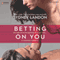Betting on You: A Danvers Novella, Book 4.5