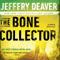 The Bone Collector: The First Lincoln Rhyme Novel