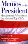 Memos to the President: Management Advice from the Nation's Top CEOs