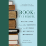 Book: The Sequel: First Lines from the Classics of the Future by Inventive Imposters