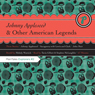 Johnny Appleseed and Other American Legends