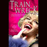 Train Wreck: The Life and Death of Anna Nicole Smith