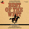Best of the West Expanded Edition, Vol. 2: Classic Stories from the American Frontier