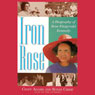 Iron Rose: The Story of Rose Fitzgerald Kennedy and Her Dynasty