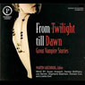 From Twilight Till Dawn: Great Vampire Stories