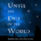 Until the End of the World