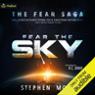 Fear the Sky: The Fear Saga, Book 1