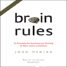 Brain Rules: 12 Principles for Surviving and Thriving at Work, Home, and School