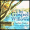 The Gospel in the Willows: Forty Meditations for the Days of Lent