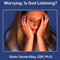 Worrying Is God Listening