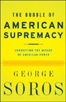 The Bubble of American Supremacy: Correcting the Misuse of American Power