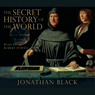 The Secret History of the World