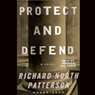 Protect and Defend: A Novel