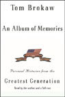 An Album of Memories: Personal Histories from the Greatest Generation