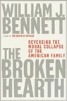 The Broken Hearth: Reversing the Moral Collapse of the American Family