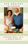 The Healthy Kitchen: Recipes for a Better Body, Life, and Spirit