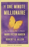 The One Minute Millionaire: The Enlightened Way to Wealth