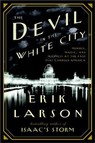 The Devil in the White City: Murder, Magic and Madness at the Fair That Changed America