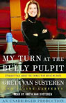 My Turn at the Bully Pulpit