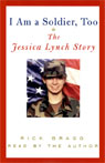I Am a Soldier, Too: The Jessica Lynch Story