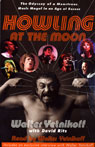 Howling at the Moon: The Odyssey of a Monstrous Music Mogul in an Age of Excess