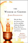 The Wisdom of Crowds: Why the Many Are Smarter than the Few